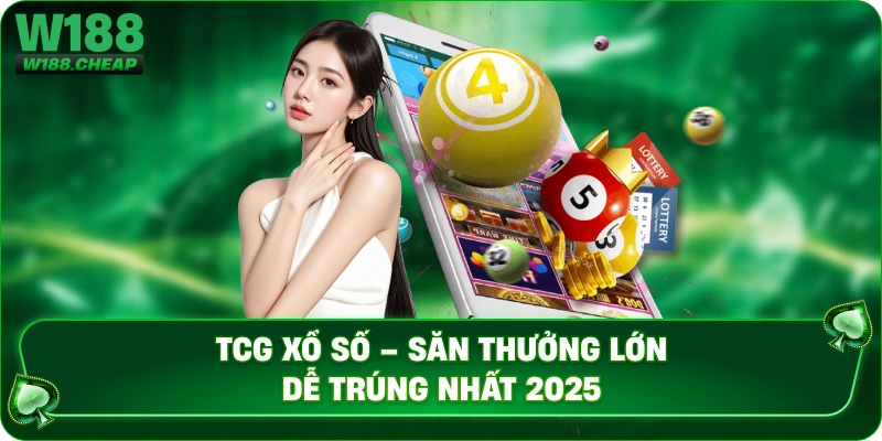 TCG Xổ Số – Săn Thưởng Lớn Dễ Trúng Nhất 2025